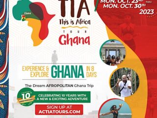 T.I.A. Ghana Tour-New Exciting Group Travel Adventure in Ghana